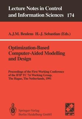 Optimization-Based Computer-Aided Modelling and Design: Proceedings of the First Working Conference of the IFIP TC 7.6 Working Group, The Hague, The Netherlands, 1991 - cover