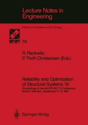 Reliability and Optimization of Structural Systems ’91: Proceedings of the 4th IFIP WG 7.5 Conference Munich, Germany, September 11–13, 1991 - cover