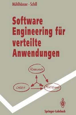 Software Engineering für verteilte Anwendungen: Mechanismen und Werkzeuge - Max Mühlhäuser,Alexander Schill - cover