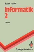 Informatik 2: Eine einführende Übersicht - Friedrich L. Bauer,Gerhard Goos - cover