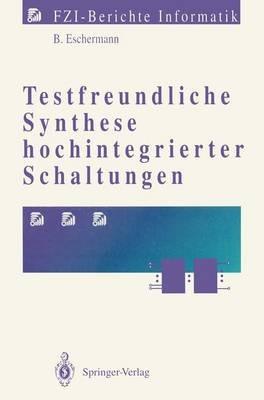 Testfreundliche Synthese hochintegrierter Schaltungen - Bernhard Eschermann - cover