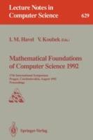 Mathematical Foundations of Computer Science 1992: 17th International Symposium, Prague, Czechoslovakia, August 24-28, 1992. Proceedings - cover