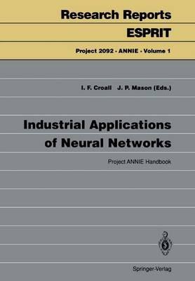Industrial Applications of Neural Networks: Project ANNIE Handbook - cover