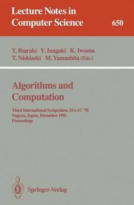 Algorithms and Computation: Third International Symposium, ISAAC '92, Nagoya, Japan, December 16-18, 1992. Proceedings - cover