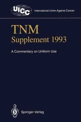 TNM Supplement 1993: A Commentary on Uniform Use - cover