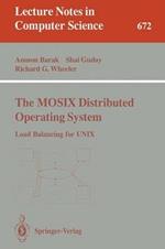 The MOSIX Distributed Operating System: Load Balancing for UNIX