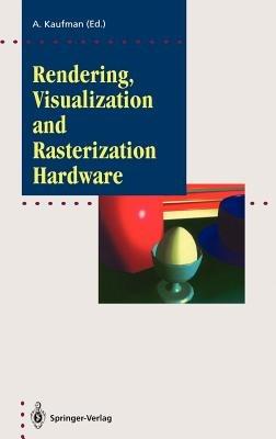 Rendering, Visualization and Rasterization Hardware - cover