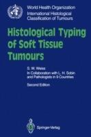 Histological Typing of Soft Tissue Tumours - S.W. Weiss - cover