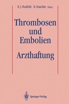 Thrombosen und Embolien: Arzthaftung - cover