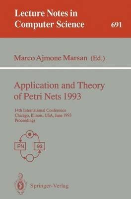 Application and Theory of Petri Nets 1993: 14th International Conference, Chicago, Illinois, USA, June 21-25, 1993. Proceedings - cover
