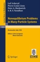 Nonequilibrium Problems in Many-Particle Systems: Lectures given at the 3rd Session of the Centro Internazionale Matematico Estivo (C.I.M.E.) held in Monecatini, Italy, June 15-27, 1992 - cover
