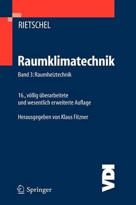 Raumklimatechnik: Band 3: Raumheiztechnik - cover