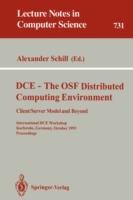 DCE - The OSF Distributed Computing Environment, Client/Server Model and Beyond: International DCE Workshop, Karlsruhe, Germany, October 7-8, 1993. Proceedings - cover