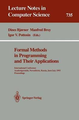 Formal Methods in Programming and Their Applications: International Conference, Academgorodok, Novosibirsk, Russia, June 28 - July 2, 1993. Proceedings - cover