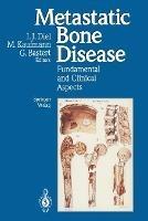 Metastatic Bone Disease: Fundamental and Clinical Aspects - cover