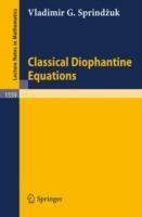 Classical Diophantine Equations - Vladimir G. Sprindzuk - cover