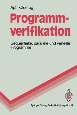 Programmverifikation: Sequentielle, parallele und verteilte Programme - Krzysztof R. Apt,Ernst-Rüdiger Olderog - cover
