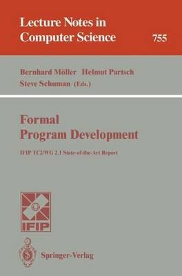 Formal Program Development: IFIP TC2/WG 2.1 State-of-the-Art Report - cover