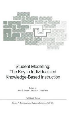 Student Modelling: The Key to Individualized Knowledge-Based Instruction - cover
