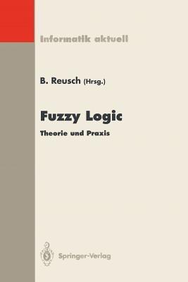 Fuzzy Logic: Theorie und Praxis, 3. Dortmunder Fuzzy-Tage Dortmund, 7.–9. Juni 1993 - cover