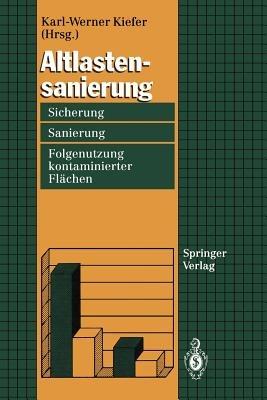 Altlastensanierung: Sicherung, Sanierung und Folgenutzung kontaminierter Flächen - cover