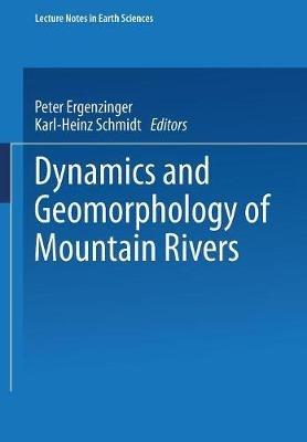 Dynamics and Geomorphology of Mountain Rivers - cover