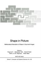 Shape in Picture: Mathematical Description of Shape in Grey-level Images - cover