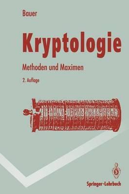 Kryptologie: Methoden und Maximen - Friedrich L. Bauer - cover