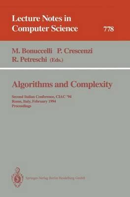 Algorithms and Complexity: Second Italian Conference, CIAC '94, Rome, Italy, February 23 - 25, 1994. Proceedings - cover
