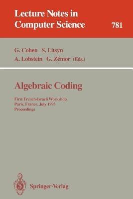 Algebraic Coding: First French-Israeli Workshop, Paris, France, July 19 - 21, 1993. Proceedings - cover