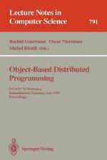 Object-Based Distributed Programming: ECOOP '93 Workshop, Kaiserslautern, Germany, July 26 - 27, 1993. Proceedings