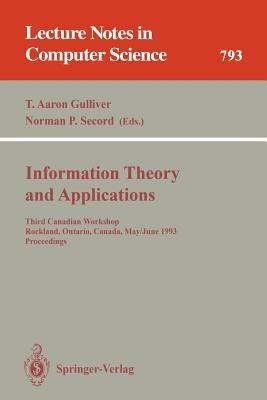 Information Theory and Applications: Third Canadian Workshop, Rockland, Ontario, Canada, May 30 - June 2, 1993. Proceedings - cover
