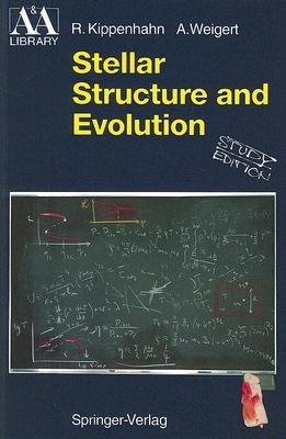 Stellar Structure and Evolution - Rudolf Kippenhahn,Alfred Weigert - cover