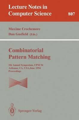 Combinatorial Pattern Matching: Fifth Annual Symposium, CPM '94, Asilomar, CA, USA, June 5 - 8, 1994. Proceedings - cover