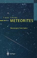 Meteorites: Messengers from Space