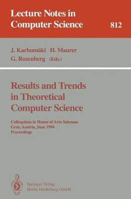Results and Trends in Theoretical Computer Science: Colloquium in Honor of Arto Salomaa, Graz, Austria, June 10 - 11, 1994. Proceedings - cover