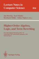 Higher-Order Algebra, Logic, and Term Rewriting: First International Workshop, HOA '93, Amsterdam, The Netherlands, September 23 - 24, 1993. Selected Papers - cover