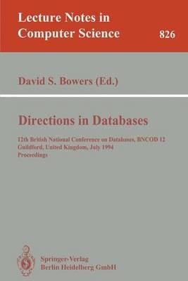 Directions in Databases: 12th British National Conference on Databases, BNCOD 12, Guildford, United Kingdom, July 6-8, 1994. Proceedings - cover