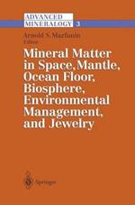Advanced Mineralogy: Volume 3: Mineral Matter in Space, Mantle, Ocean Floor, Biosphere, Environmental Management, and Jewelry