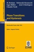 Phase Transitions and Hysteresis: Lectures given at the 3rd Session of the Centro Internazionale Matematico Estivo (C.I.M.E.) held in Montecatini Terme, Italy, July 13 - 21, 1993 - cover