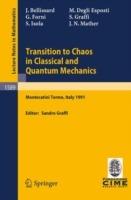 Transition to Chaos in Classical and Quantum Mechanics: Lectures given at the 3rd Session of the Centro Internazionale Matematico Estivo (C.I.M.E.) held in Montecatini Terme, Italy, July 6 - 13, 1991 - cover