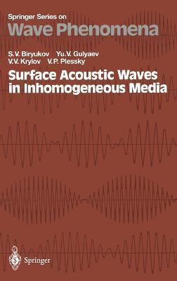 Surface Acoustic Waves in Inhomogeneous Media - Sergey V. Biryukov,etc.,Y. V. Gulyaev - cover