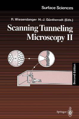 Scanning Tunneling Microscopy II: Further Applications and Related Scanning Techniques - cover