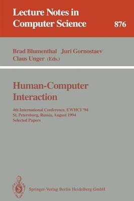 Human-Computer Interaction: 4th International Conference, EWHCI '94, St. Petersburg, Russia, August 2 - 5, 1994. Selected Papers - cover