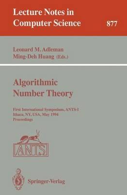 Algorithmic Number Theory: First International Symposium, ANTS-I, Ithaca, NY, USA, May 6 - 9, 1994. Proceedings - cover