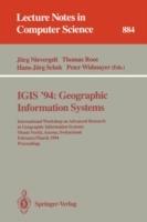 IGIS '94: Geographic Information Systems: International Workshop on Advanced Research in Geographic Information Systems, Monte Verita, Ascona, Switzerland, February 28 - March 4, 1994. Proceedings - cover