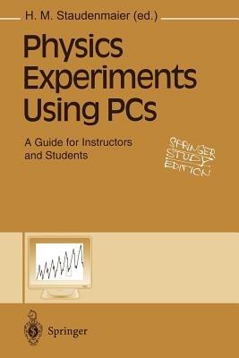 Physics Experiments Using PCs: A Guide for Instructors and Students - cover