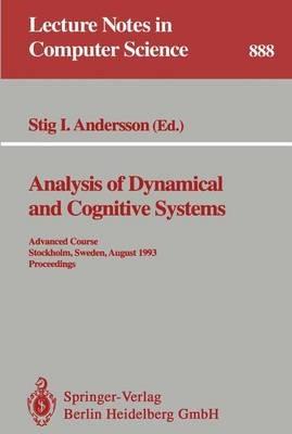 Analysis of Dynamical and Cognitive Systems: Advanced Course, Stockholm, Sweden, August 9 - 14, 1993. Proceedings - cover