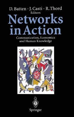 Networks in Action: Communication, Economics and Human Knowledge - cover