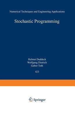 Stochastic Programming: Numerical Techniques and Engineering Applications - cover